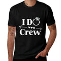 I Do Crew for Wedding Bride Bachelorette Party  Wrinkle-resistant T-Shirt