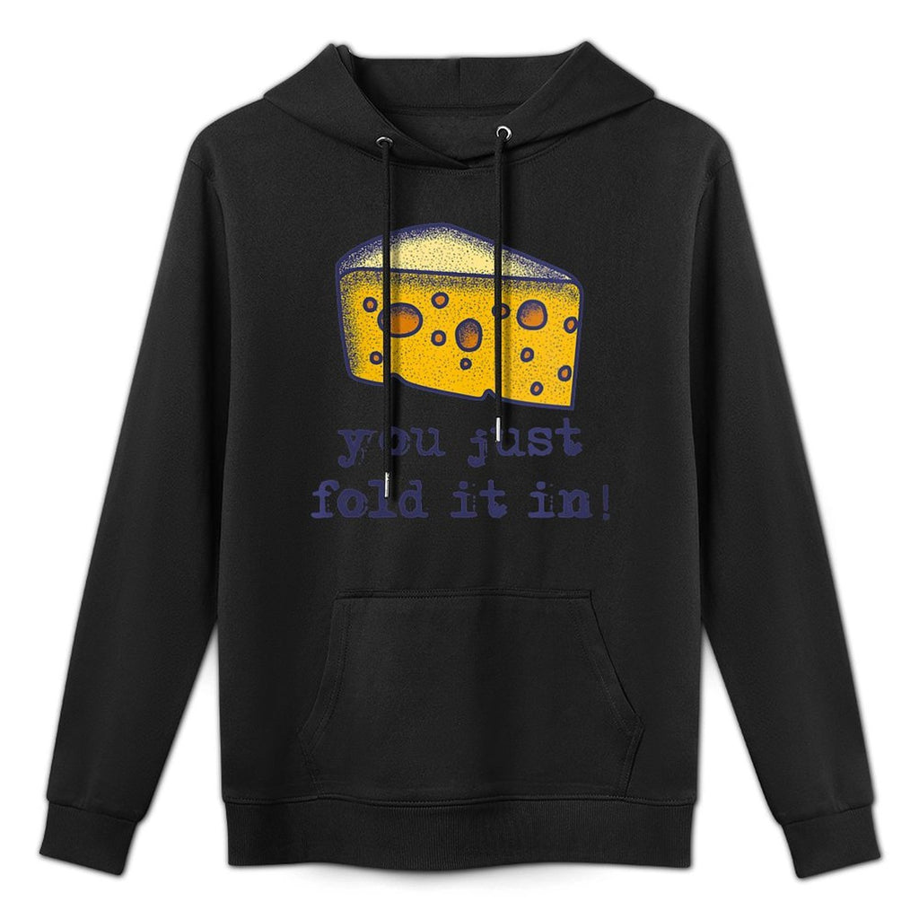 Womens You Just Fold It In, Fold In The Cheese Durable Construction Hoodie