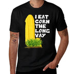I Eat Corn The Long Way Funny Inappropriate Adult Humor Corn  Slim-fit Cut T-Shirt