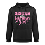 Sister Of The Birthday Pink Girl Matching Family Easy Care Hoodie