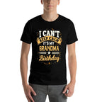 I Cant Keep Calm Its My Grandma Birthday Party Gift  Breathable T-Shirt