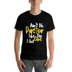 Funny Saying Aint No Pastor Like The One I Got  Easy-care T-Shirt