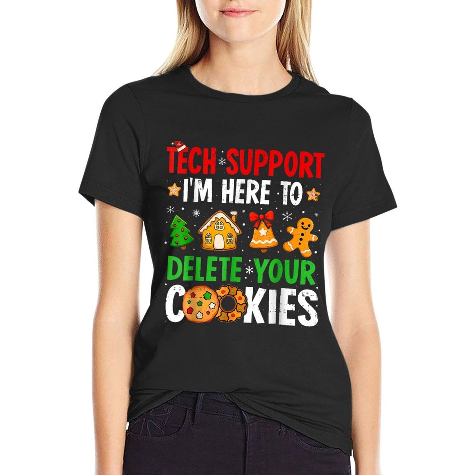 Christmas Tech Support Here to Delete Cookies Xmas Men Women  Tagless Design T-Shirt