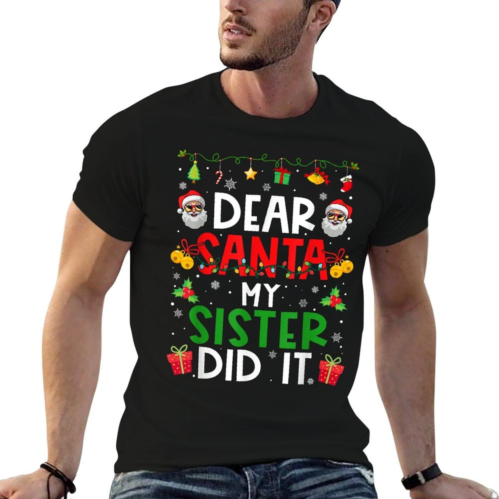 Dear Santa My Sister Did It Funny Christmas Family Matching  Quick-drying T-Shirt