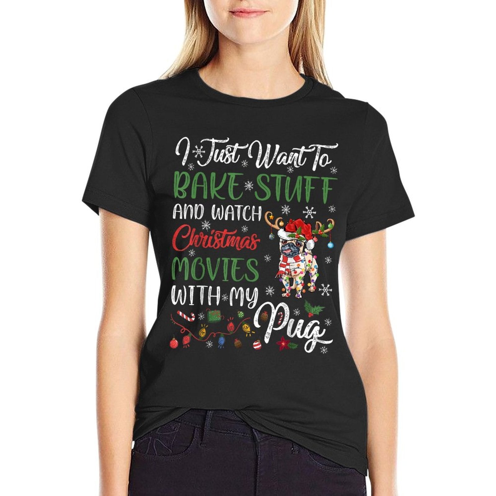 I Bake Stuff And Watch Christmas Movies With My Pug Xmas  Versatile T-Shirt