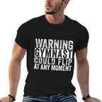 Warning Gymnast Could Flip Funny Boys Gymnastics  High-quality Stitching T-Shirt