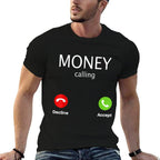Money Calling Decline Accept  Stretchy T-Shirt