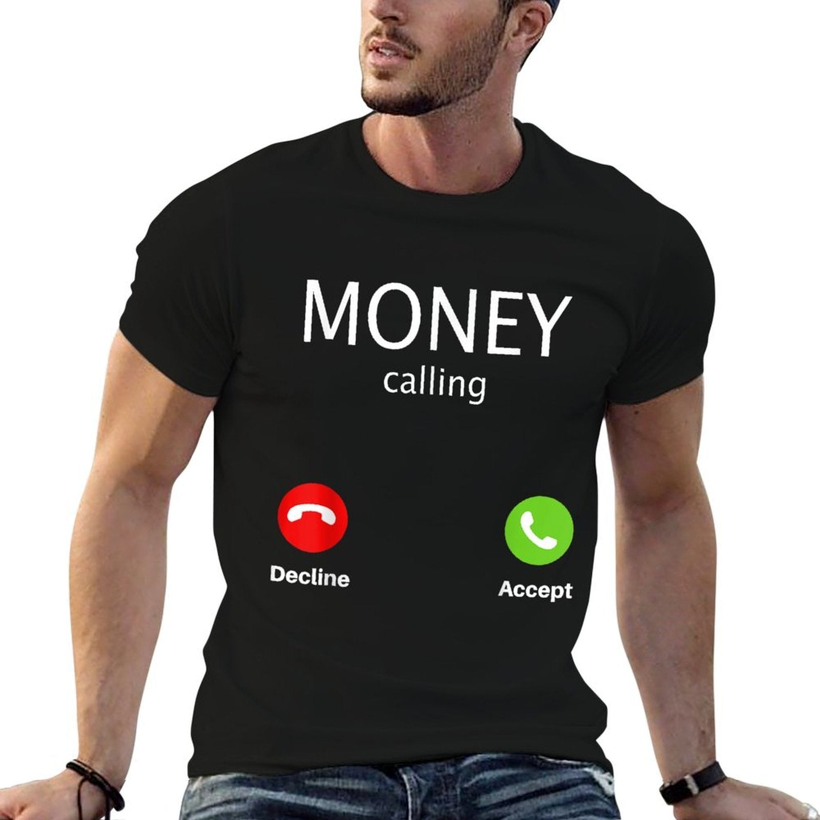 Money Calling Decline Accept  Stretchy T-Shirt
