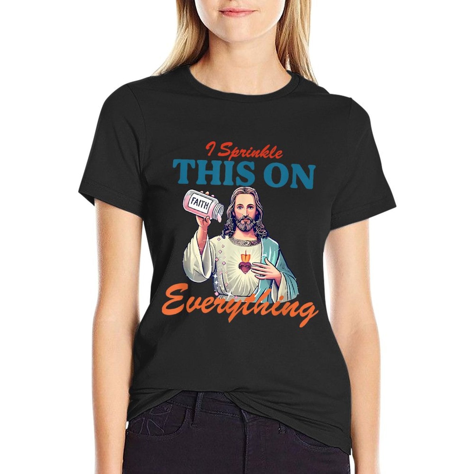 I Sprinkle This On Faith Everything Jesus Meme Saying  Fade-proof Color T-Shirt