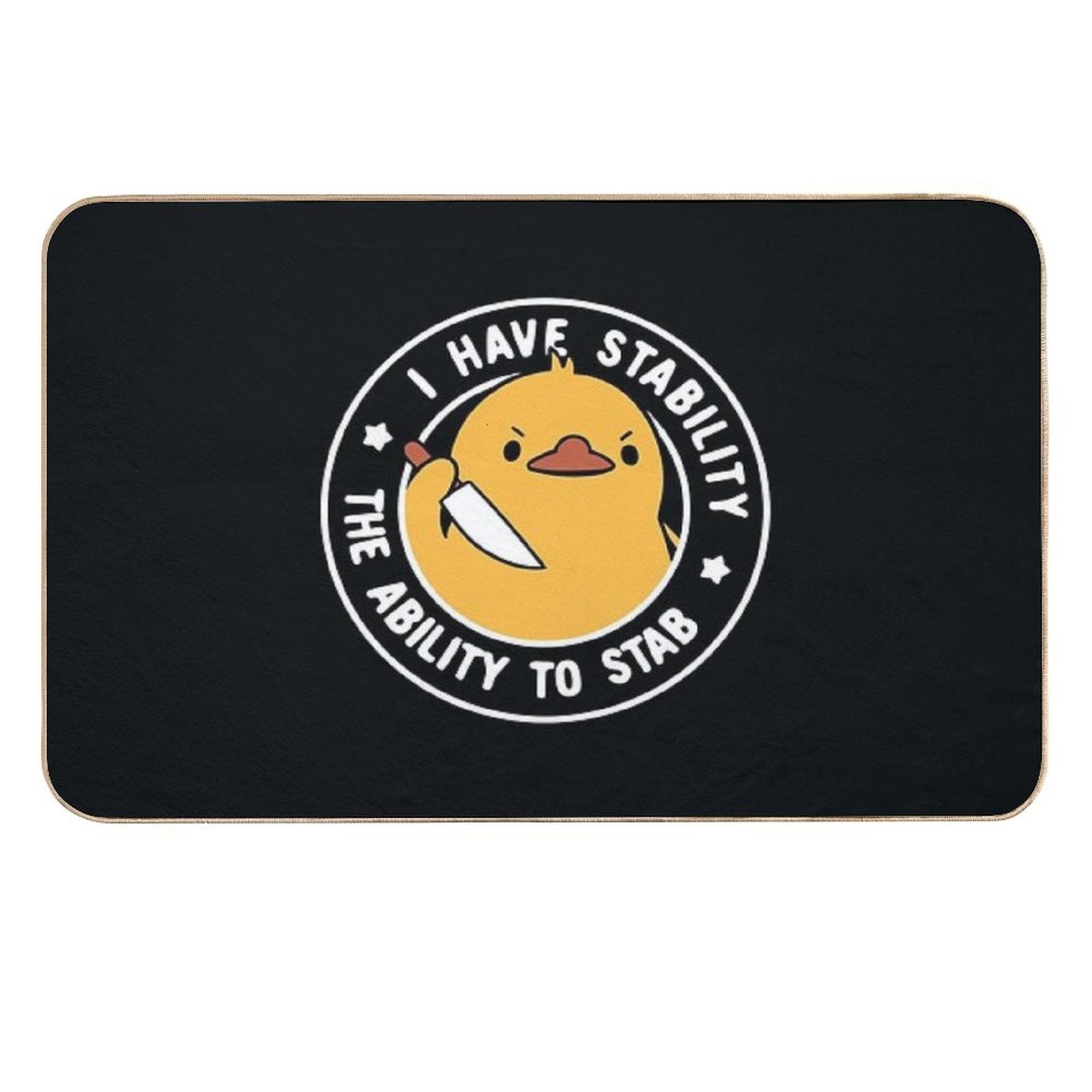 I Have Stability The Ability To Stab by Tobe Fonseca  Absorbent Bath Mat