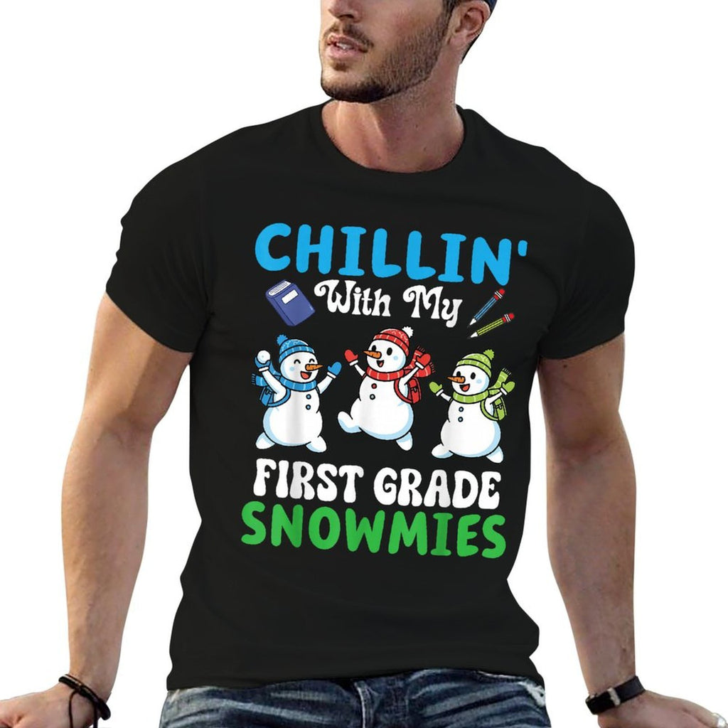Chillin with My First Grade Snowmies Winter Snowman Crew  Quick-drying T-Shirt