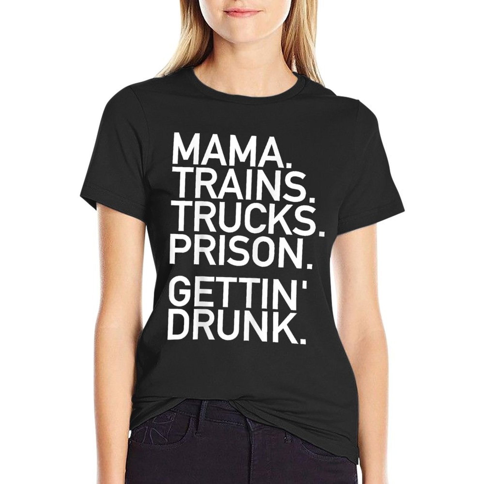 Mama Trains Trucks Prison Gettin Drunk Country Music  Trendy Pattern T-Shirt