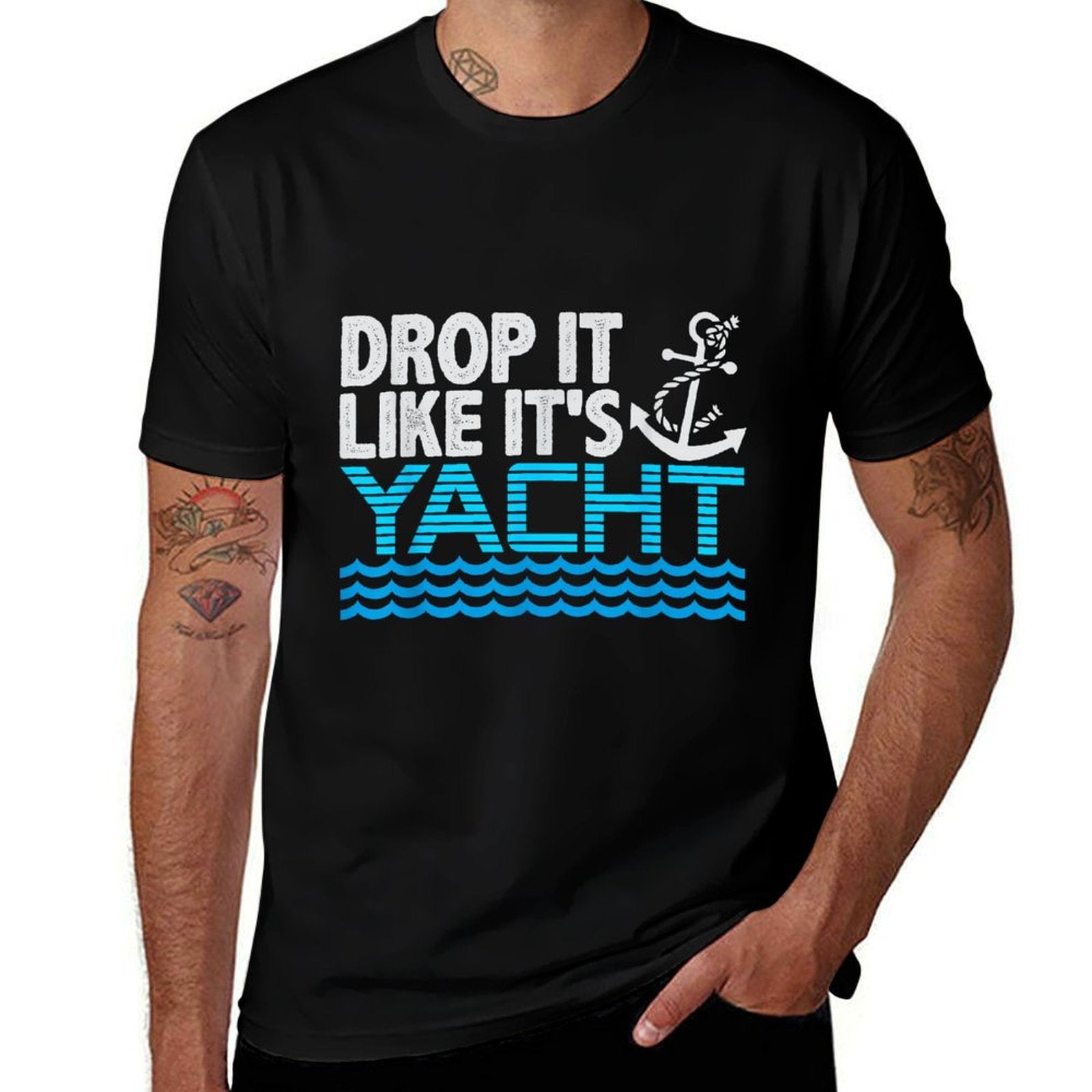 Drop It Like Its Yacht Funny Yacht Boating Ship Cruise Sea  Quick-drying T-Shirt