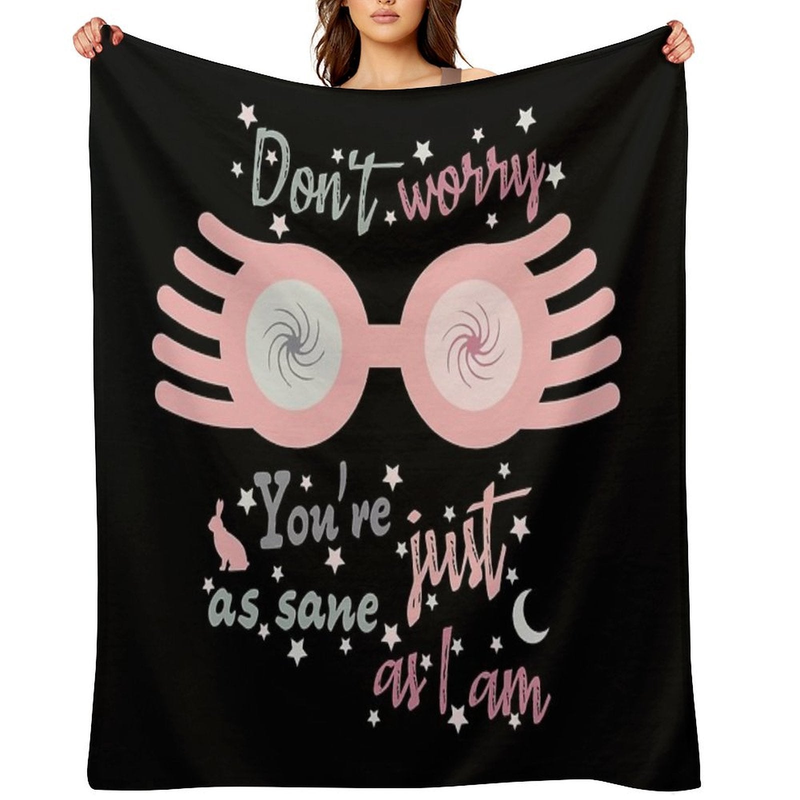 Dont Worry. You Are Just As Sane As I Am Comfort Throw Blanket