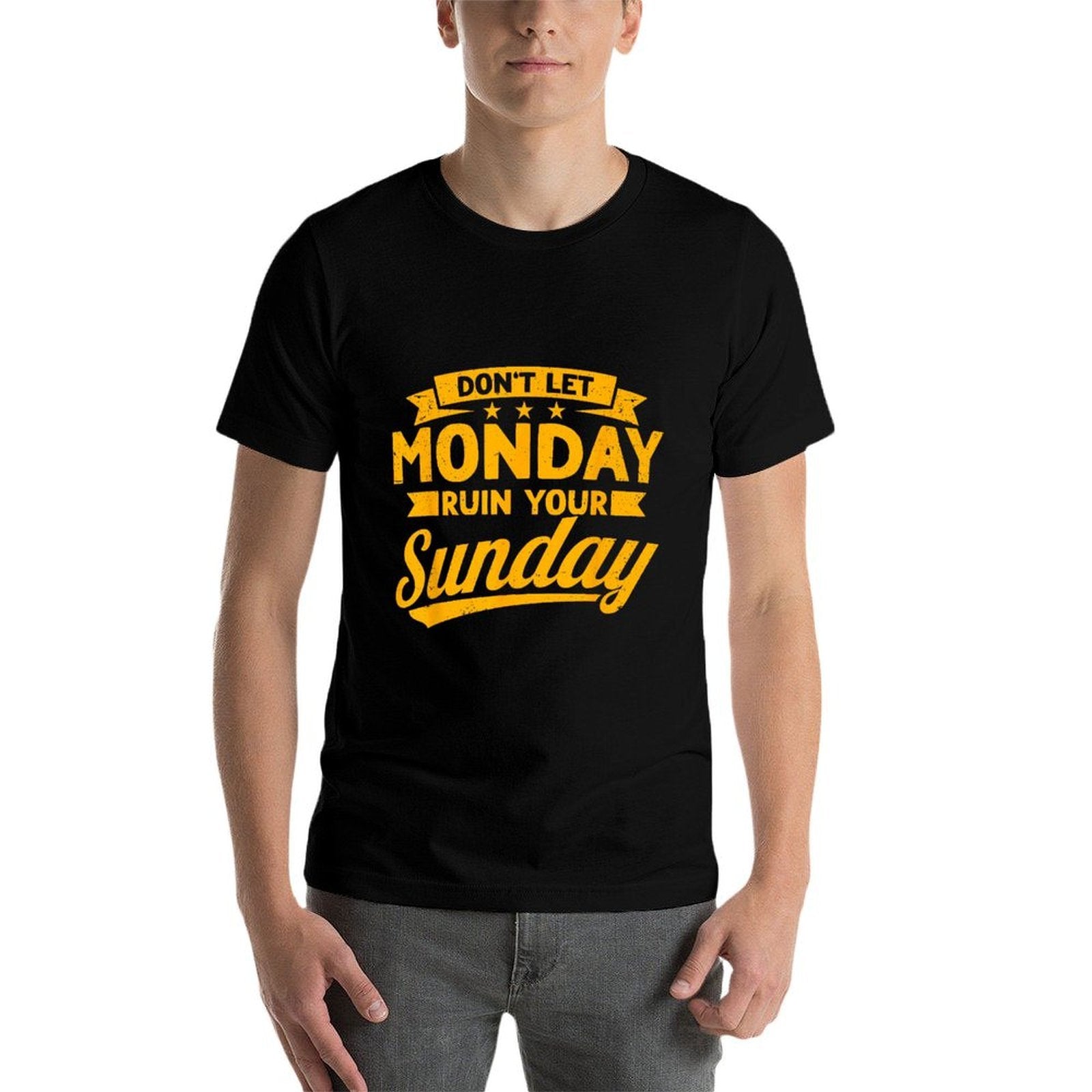 Funny Dont Let Monday Ruin Your Sunday Weekend Men Women  Trendy Pattern T-Shirt