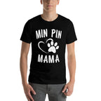 Min Pin Mama Gift Dog Lover Apparel Miniature Pinscher Mom  Wrinkle-resistant T-Shirt