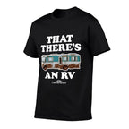 National Lampoons Christmas Vacation - That Theres An RV  Wrinkle-resistant T-Shirt