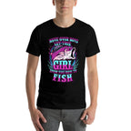 Girls Fishing Let This Girl Show You How To Fish  Versatile T-Shirt