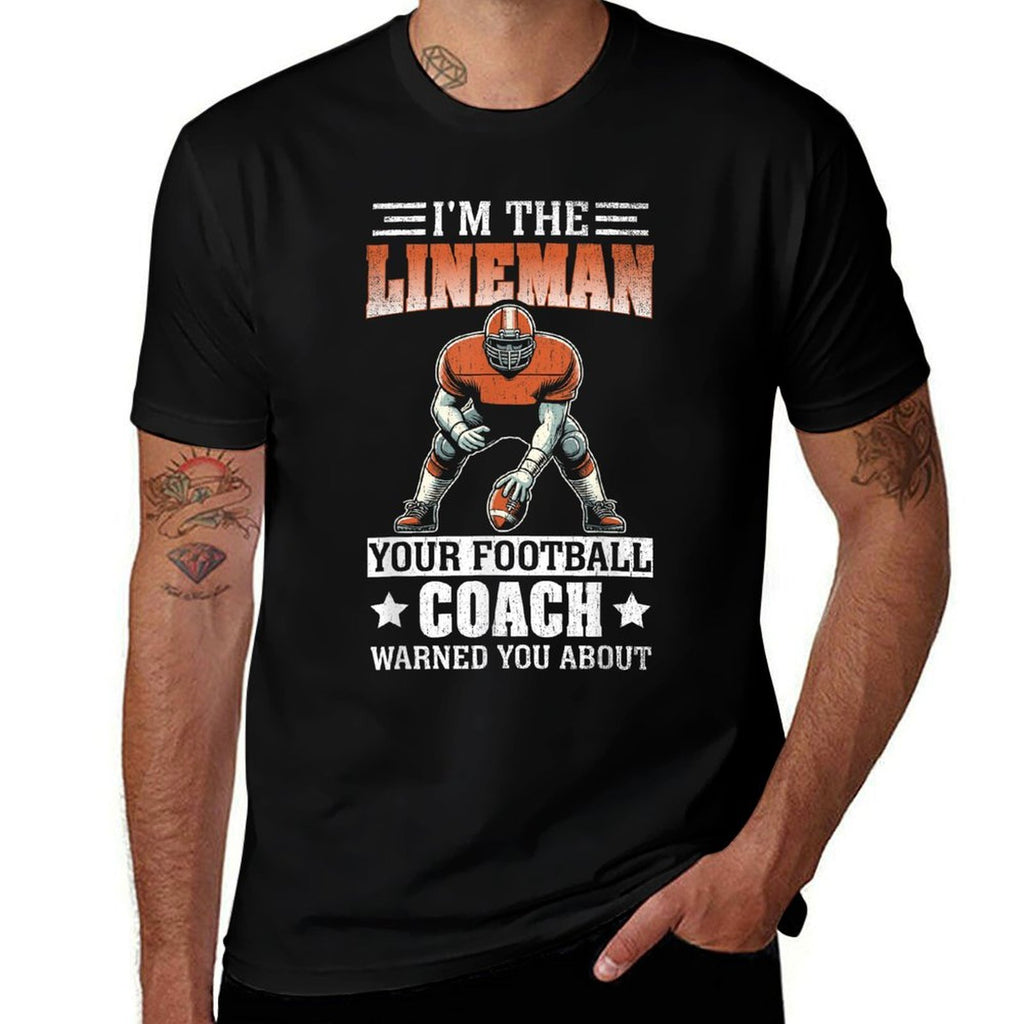 Im The Lineman Your Football Coach Warned You About  Vintage-inspired T-Shirt