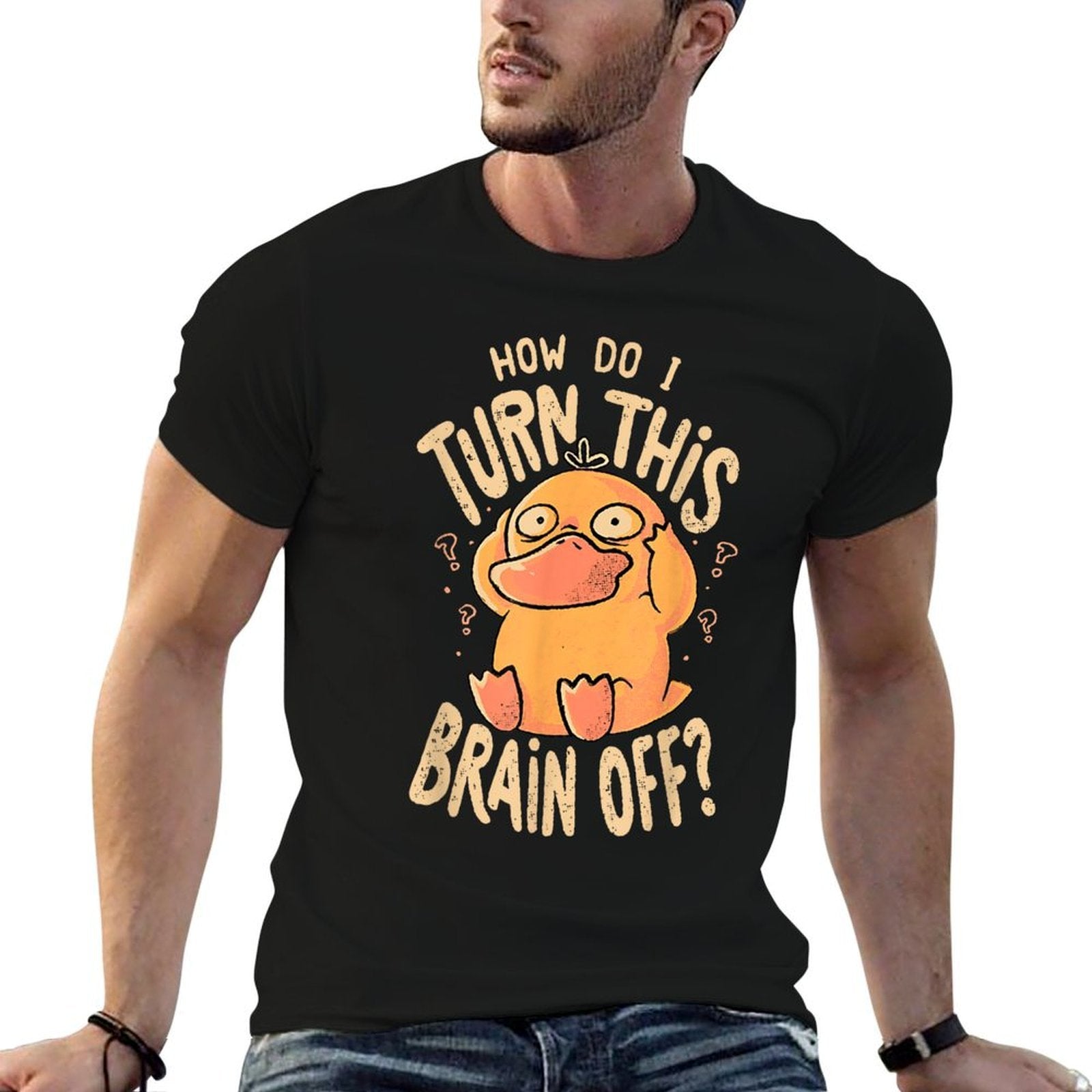 Platypus How Do I Turn This Brain Off  Stretchy T-Shirt