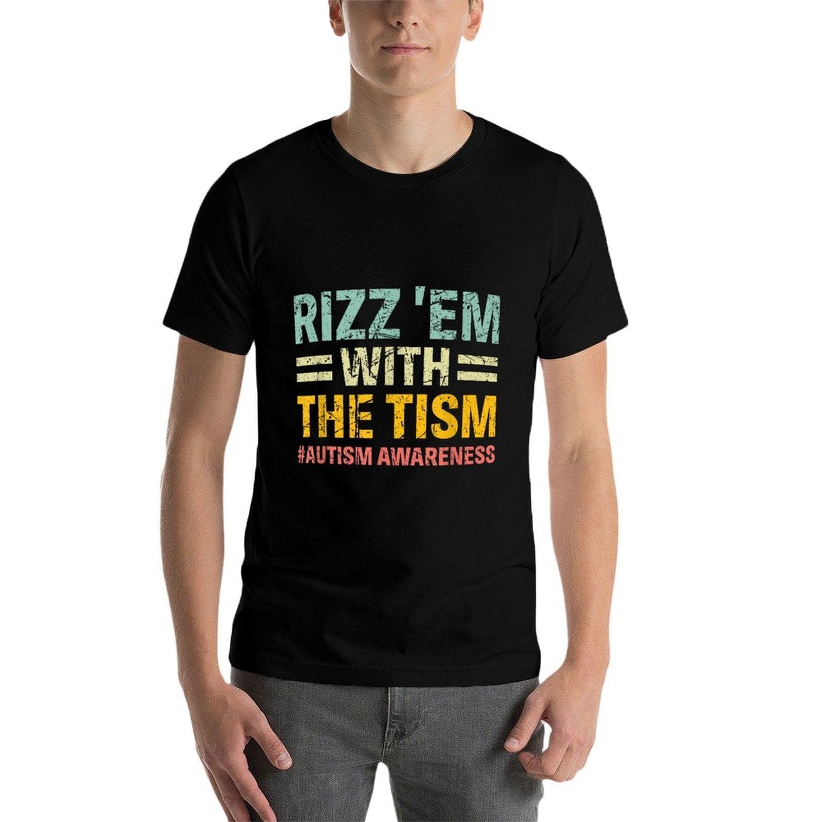 Rizz Em with The Tism Funny Autism Awareness Kids Women Men  Wrinkle-resistant T-Shirt