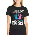 Big Sis Either Way It Goes Baby Announcement Party Sister  Wrinkle-resistant T-Shirt