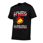 Jingle My Bells Funny Inappropriate Christmas  Fade-proof Color T-Shirt