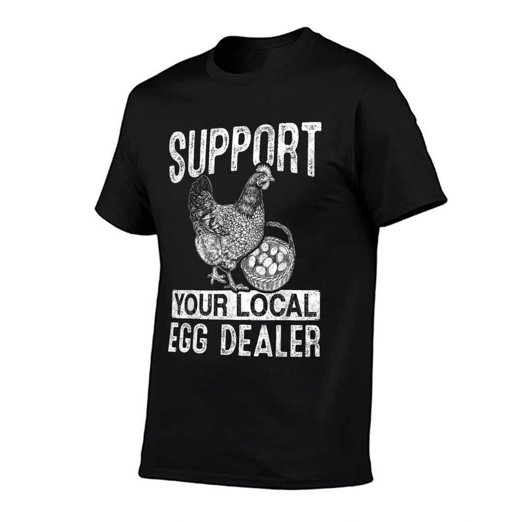Farm Chicken Farmer Support Your Local Egg Dealer Chicken  Fade-proof Color T-Shirt