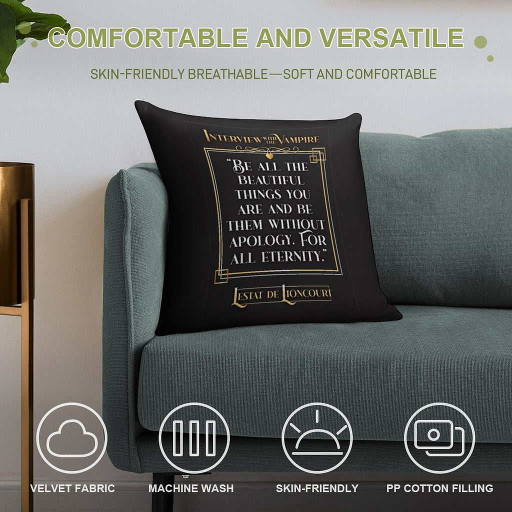 Interview with The Vampire Lestat Quote - Bg Colour Soft Reinforced Edging Throw Pillow