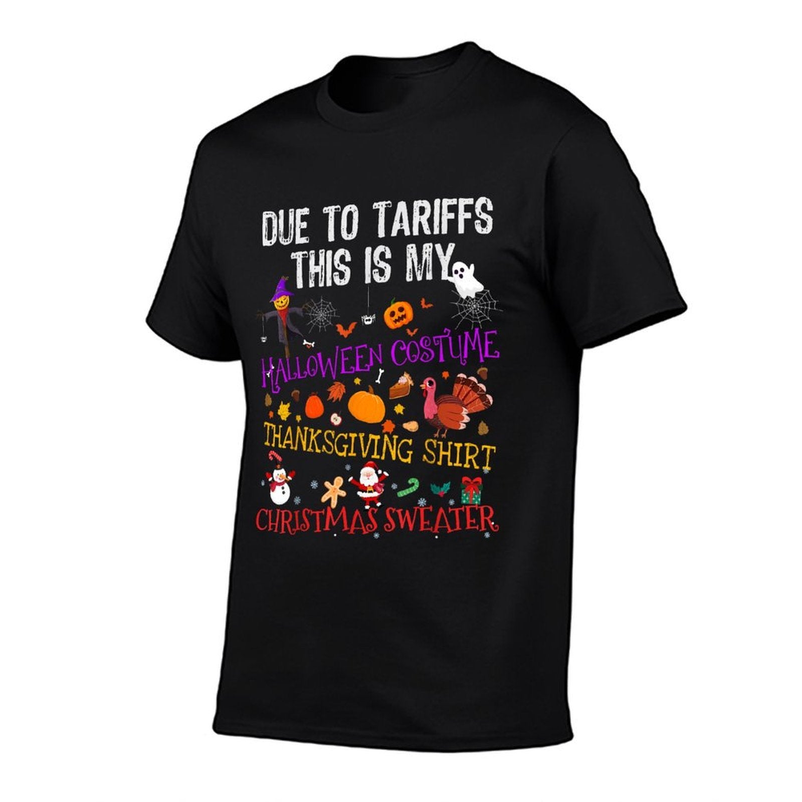 Due to Tariffs This Is My Halloween Thanksgiving Christmas  Lightweight T-Shirt