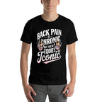 Funny Back Pain Is Chronic But These Tiddies Are Iconic  Versatile T-Shirt