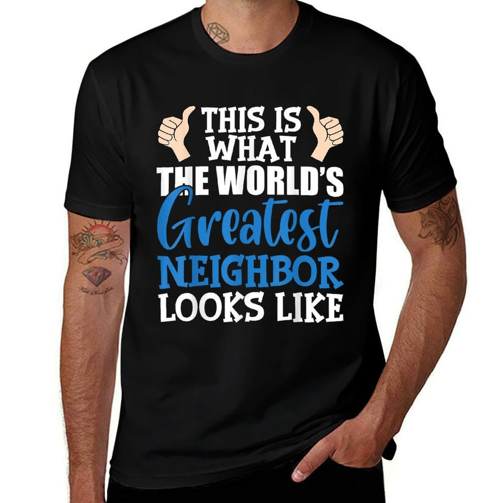 Best Neighbor Ever Greatest Local Worlds Greatest Neighbor  Oversized Silhouette T-Shirt