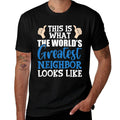 Best Neighbor Ever Greatest Local Worlds Greatest Neighbor  Oversized Silhouette T-Shirt