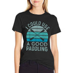 I Need A Good Paddling Funny Kayak Kayaking  High-quality Stitching T-Shirt