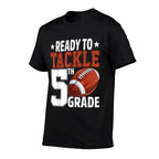 Ready To Tackle Fifth Grade Football First Day Of School  Tagless Design T-Shirt