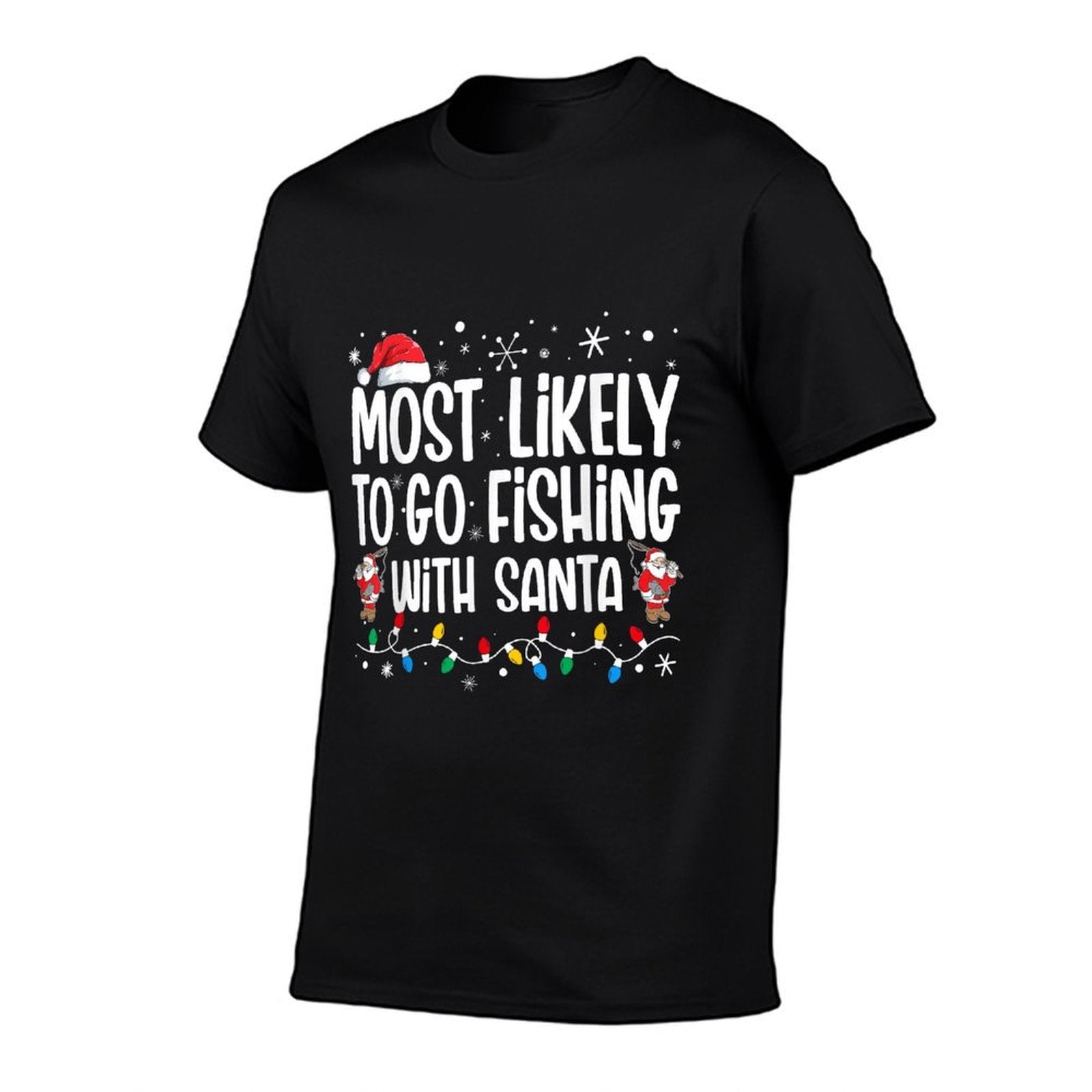 Most Likely To Go Fishing With Santa Funny Family Christmas  Odor-resistant T-Shirt