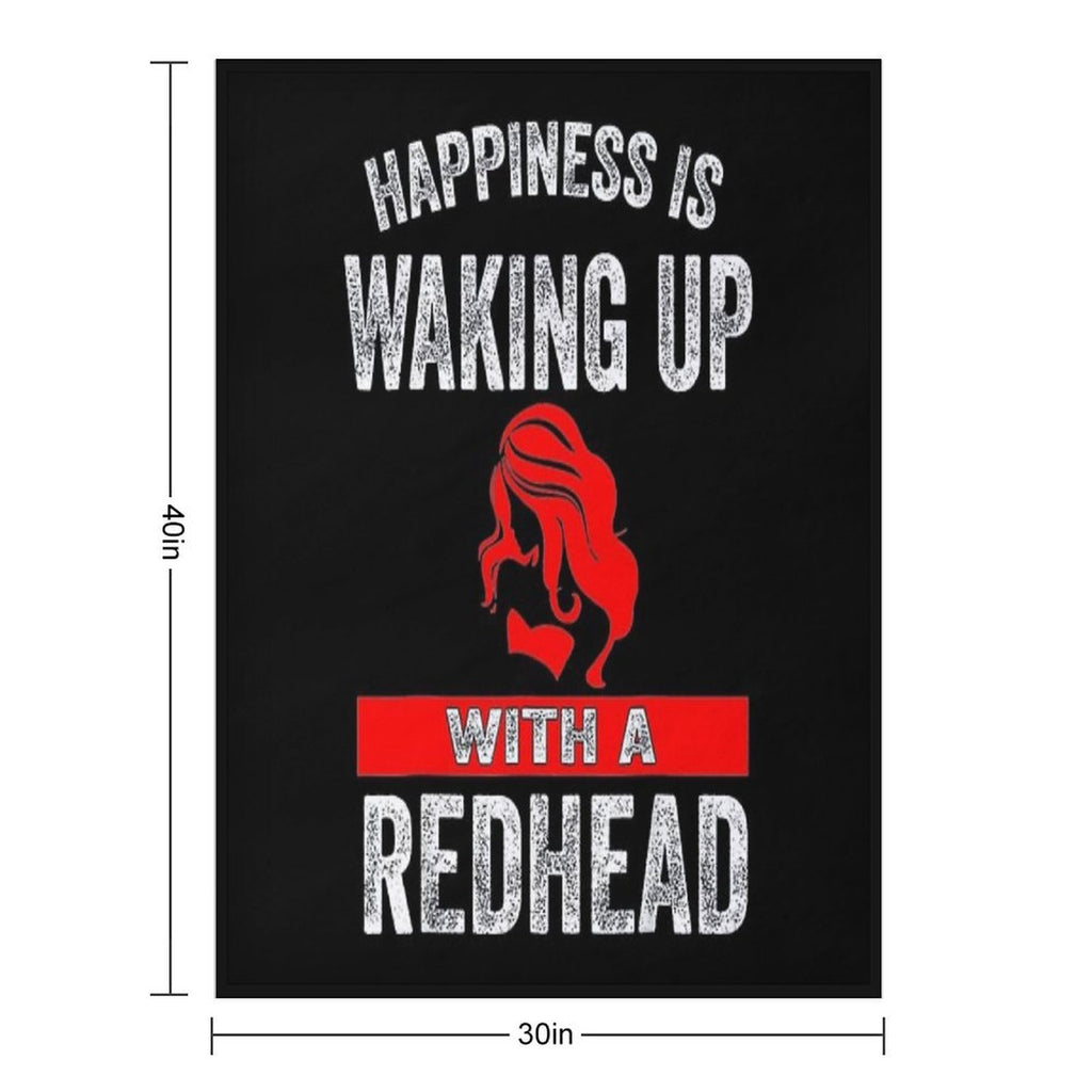 Happiness Is Waking Up with A Redhead Plush Throw Blanket