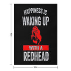 Happiness Is Waking Up with A Redhead Plush Throw Blanket