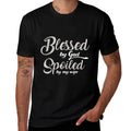 Funny Blessed by God Spoiled by My Wife  Quick-drying T-Shirt
