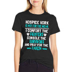 Hospice Work Cute Hospice Doctor Nurse Gift  Wrinkle-resistant T-Shirt