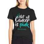 Not All Cancer Is Pink Ovarian Cancer Awareness  Polyester Blend T-Shirt