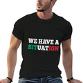 We Have A Situation New Jersey Garden NJ Shore Italian  Rolled Sleeves T-Shirt