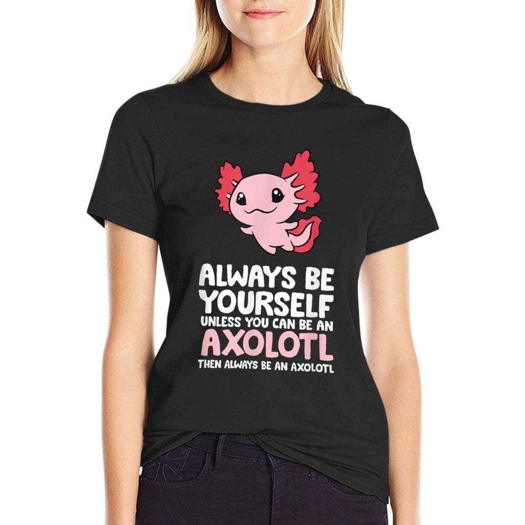 Axolotl Love Always Be Yourself Unless You Can Be An Axolotl  Oversized Silhouette T-Shirt