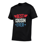 Best Cousin Ever  Moisture-wicking T-Shirt