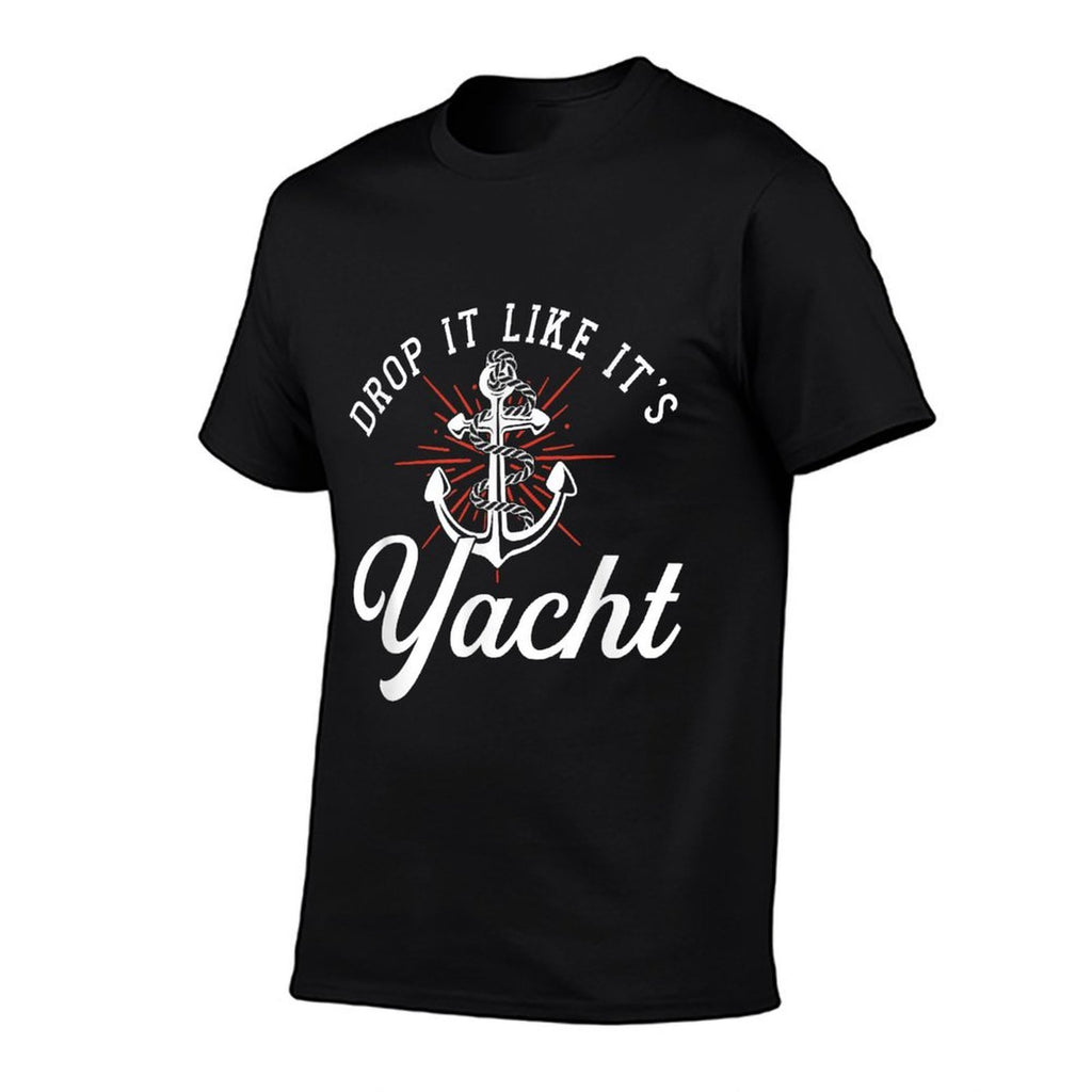 Drop It Like Its Yacht  Boating Sailing  Yachting  Rolled Sleeves T-Shirt