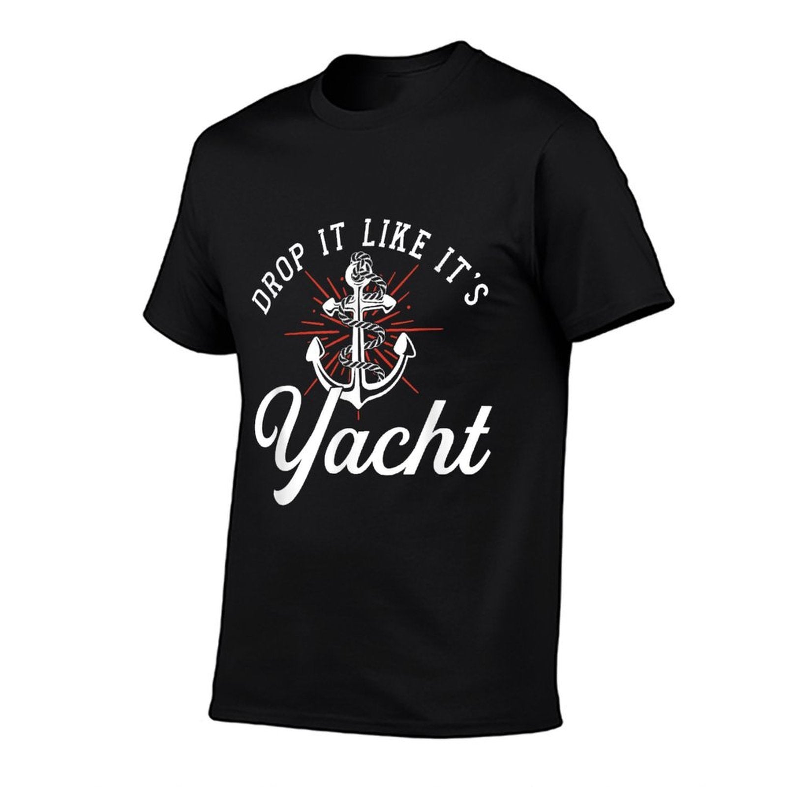 Drop It Like Its Yacht  Boating Sailing  Yachting  Rolled Sleeves T-Shirt