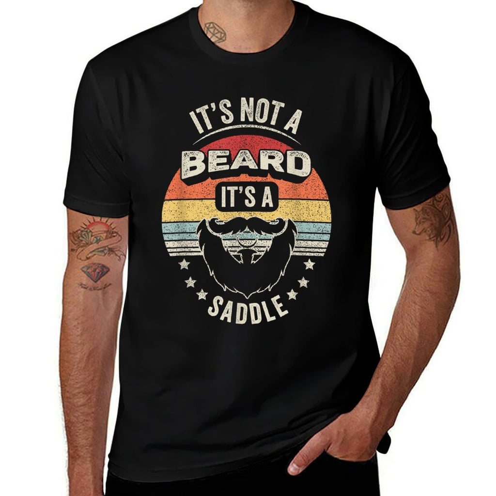 Vintage Retro Its Not A Beard Its A Saddle Funny Bearded  High-quality Stitching T-Shirt