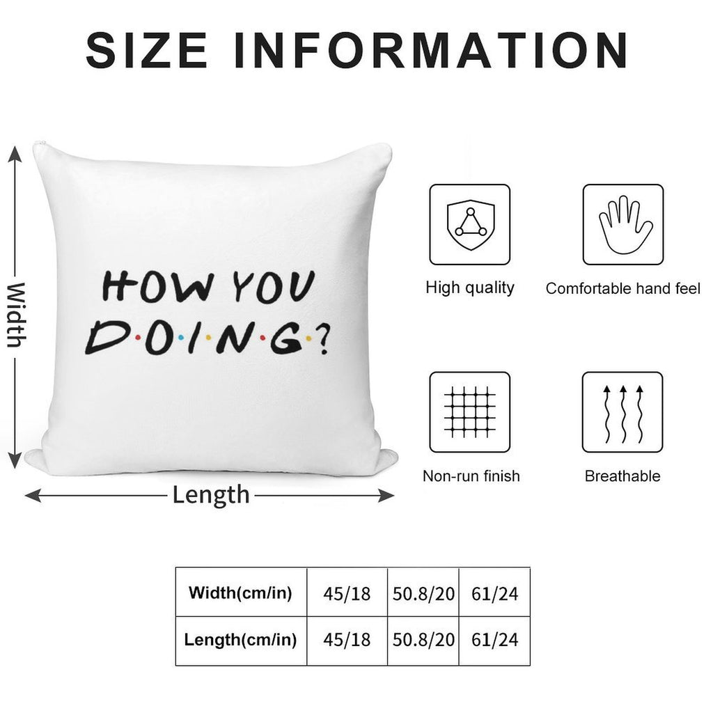 How You Doing Soft Skin-Friendly Throw Pillow