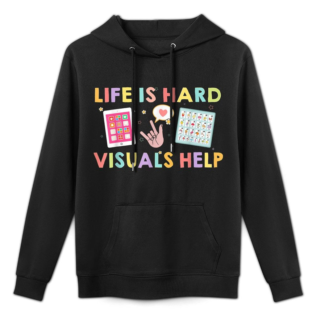 Life Is Hard Visuals Help Funny Therapist Applied Behavior Relaxed Fit Hoodie