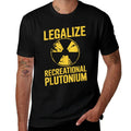 Legalize Recreational Plutonium  Classic T-Shirt